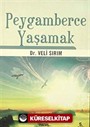 Peygamberce Yaşamak