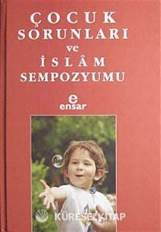 Çocuk Sorunları ve İslam Sempozyumu