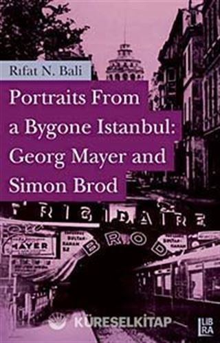 Portraits From a Bygone Istanbul: Georg Mayer and Simon Brod