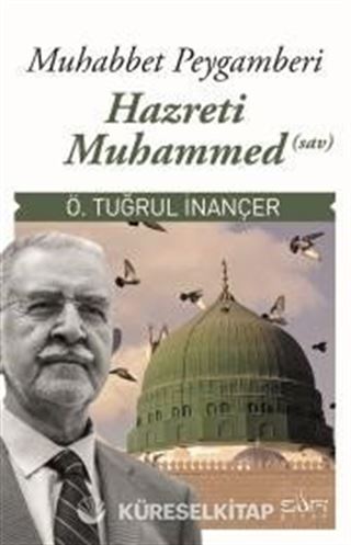 Muhabbet Peygamberi Hz. Muhammed (sav)