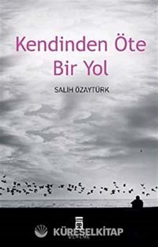 Kendinden Öte Bir Yol
