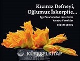 Kızınız Defneyi, Oğlumuz İskorpite...