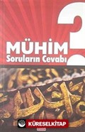 Mühim Soruların Cevabı