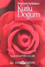 Beşeriyeti Aydınlatan Kutlu Doğum