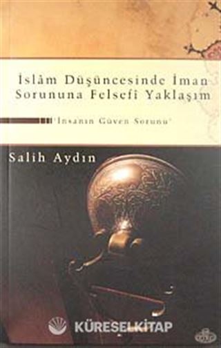 İslam Düşüncesinde İman Sorununa Felsefi Yaklaşım
