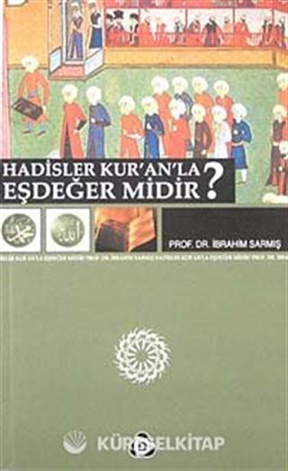 Hadisler Kur'an'la Eşdeğer midir?
