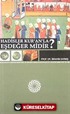 Hadisler Kur'an'la Eşdeğer midir?