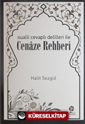 Sualli Cevaplı Delilleri ile Cenaze Rehberi