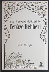 Sualli Cevaplı Delilleri ile Cenaze Rehberi