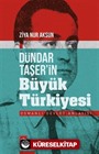 Dündar Taşer'in Büyük Türkiyesi