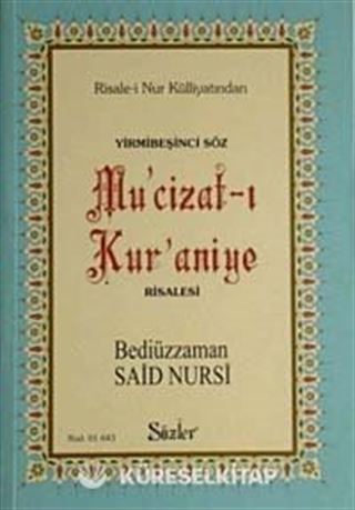 Yirmibeşinci Söz Mu'cizat-ı Kur'aniye Risalesi (Karton Kapak Şamua)