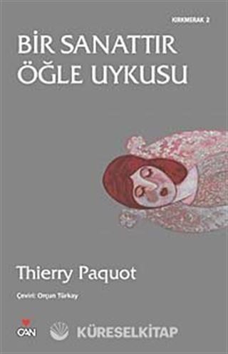 Bir Sanattır Öğle Uykusu