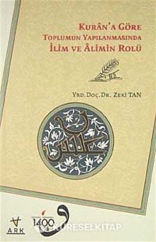 Kur'an'a Göre Toplumun Yapılanmasında İlim ve Alimin Rolü