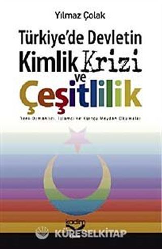 Türkiye'de Devletin Kimlik Krizi ve Çeşitlilik