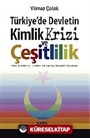 Türkiye'de Devletin Kimlik Krizi ve Çeşitlilik