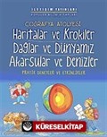 Coğrafya Atölyesi Haritalar ve Krokiler Dağlar ve Dünyamız Akarsular ve Denizler