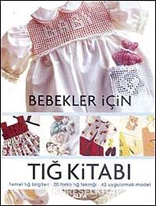 Bebekler İçin Tığ Kitabı
