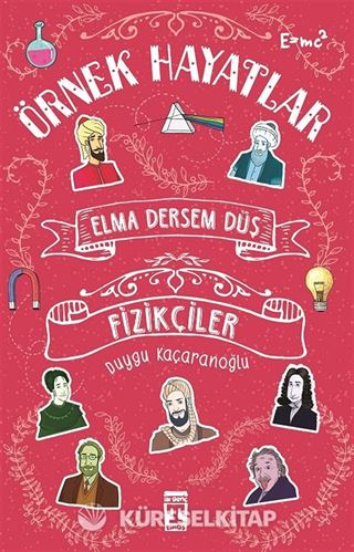Elma Dersem Düş-Fizikçiler