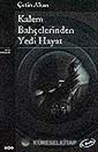 Kalem Bahçelerinde Yedi Hayat