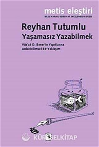 Yaşamasız Yazabilmek