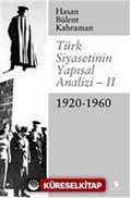 Türk Siyasetinin Yapısal Analizi-II (1920-1960)