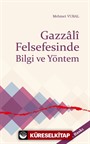 Gazzali Felsefesinde Bilgi ve Yöntem