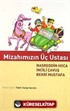 Mizahımızın Üç Ustası Nasreddin Hoca İncili Çavuş Bekri Mustafa