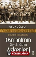 Osmanlı'nın Gayrimüslim Askerleri Cizyeden Vatandaşlığa