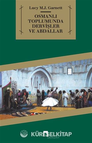 Osmanlı Toplumunda Dervişler ve Abdallar