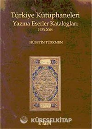 Türkiye Kütüphaneleri Yazma Eserler Katologları (1923-2006)