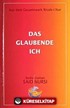 Das Glaubende Ich-Ene ve Zerre Risalesi (Almanca)