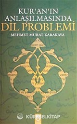 Kur'an'ın Anlaşılmasında Dil Problemi