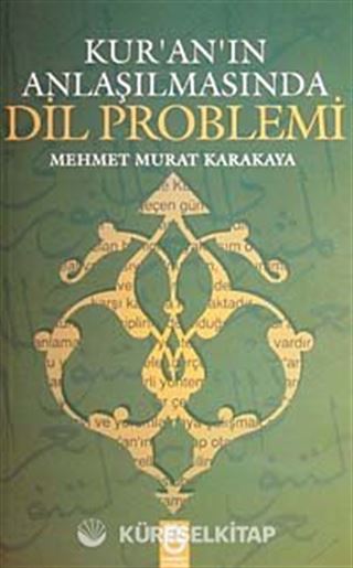 Kur'an'ın Anlaşılmasında Dil Problemi