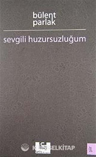 Sevgili Huzursuzluğum