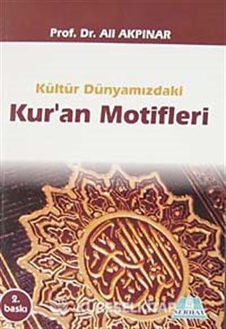Kültür Dünyamızdaki Kur'an Motifleri