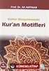 Kültür Dünyamızdaki Kur'an Motifleri