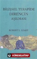 Bilişsel Terapide Direncin Aşılması