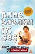 Anne Babamı İyi Seç