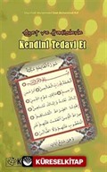 Ayet ve Hadislerle Kendini Tedavi Et