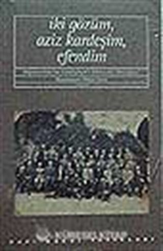 İki Gözüm Aziz Kardeşim Efendim