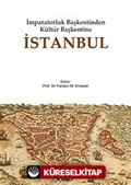 İmparatorluk Başkentinden Kültür Başkentine İstanbul