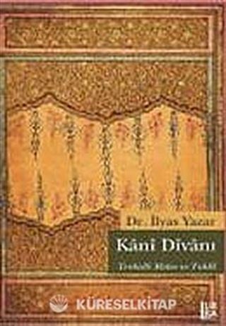 Kani Divanı - Tenkitli Metin ve Tahlil