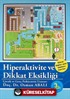 Hiperaktivite ve Dikkat Eksikliği