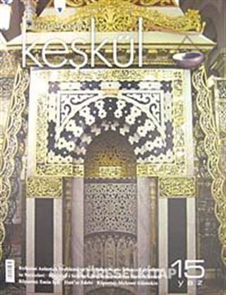 Keşkül Sayı:15 Yıl: 2010 Yaz
