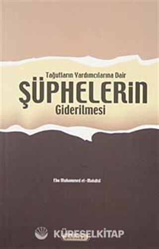 Tağutların Yardımcılarına Dair Şüphelerin Giderilmesi