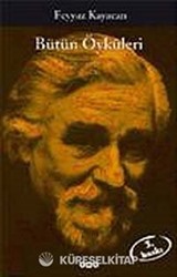 Bütün Öyküleri / Feyyaz Kayacan