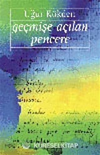 Geçmişe Açılan Pencere