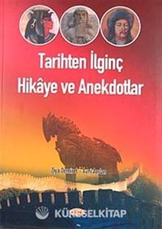 Tarihten İlginç Hikaye ve Anekdotlar