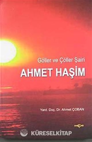 Göller ve Çöller Şairi Ahmet Haşim