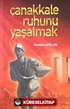 Çanakkale Ruhunu Yaşatmak